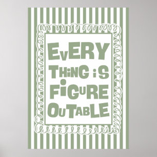 Everything Is Figureoutable Poster