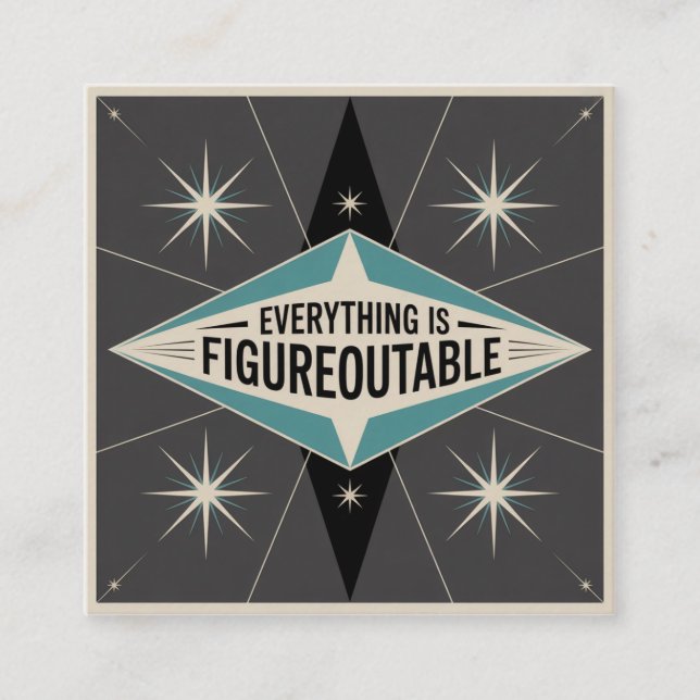 Everything Is Figureoutable Square Business Card (Front)