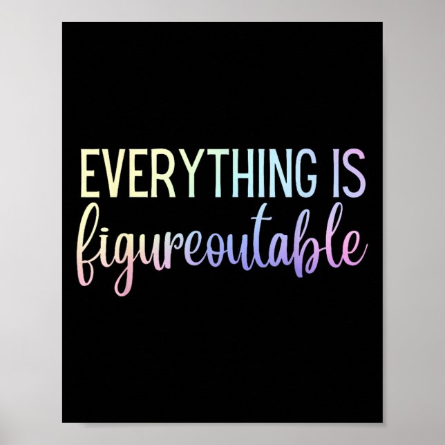 Everything Is Figureoutable Teacher Motivational - Poster (Front)
