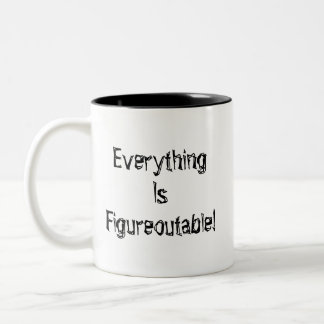 Everything Is Figureoutable Two-Tone Coffee Mug