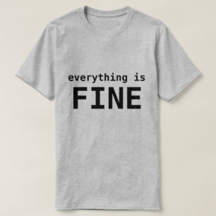 EVERYTHING IS FINE
