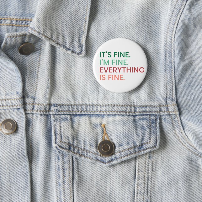 Everything is Fine | Fun Everyday Sarcastic Quote 6 Cm Round Badge (In Situ)