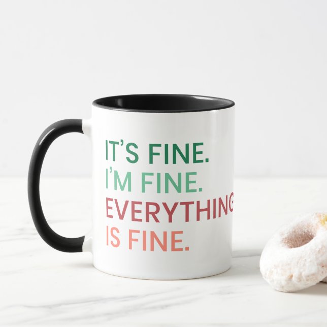Everything is Fine | Fun Everyday Sarcastic Quote Mug (With Donut)