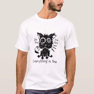 Everything Is Fine Funny Shaggy Cat T-Shirt