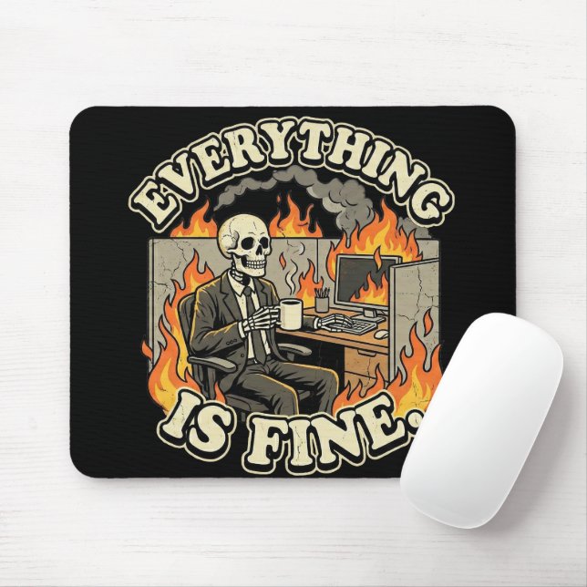 Everything Is Fine | Funny Skeleton Dumpster Fire  Mouse Mat (With Mouse)