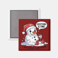 Everything Is Fine Just Having a Meltdown Snowman