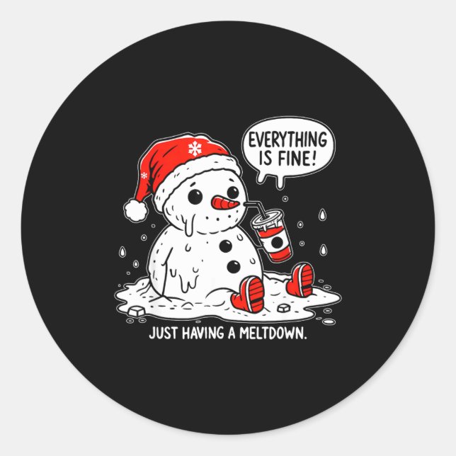 Everything Is Fine Just Having Meltdown Christmas  Classic Round Sticker (Front)