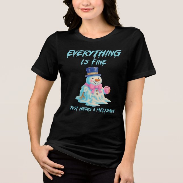 Everything Is Fine, Melting Snowman Funny  Tri-Blend Shirt (Front)