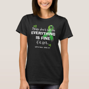 EVERYTHING IS FINE Mental Health T-Shirt