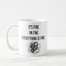 Everything is Fine Mug