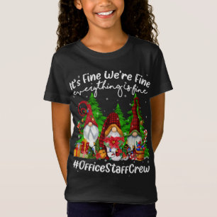 Everything Is Fine Office Staff Crew Cute Christma T-Shirt