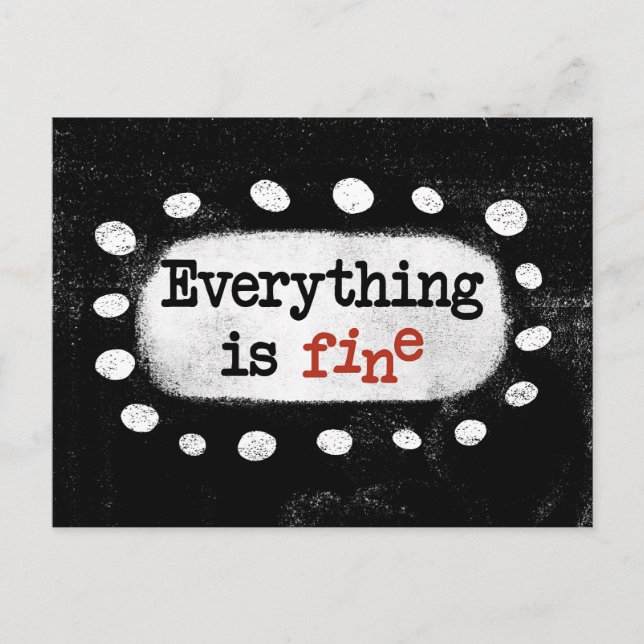 Everything Is Fine Postcard (Front)