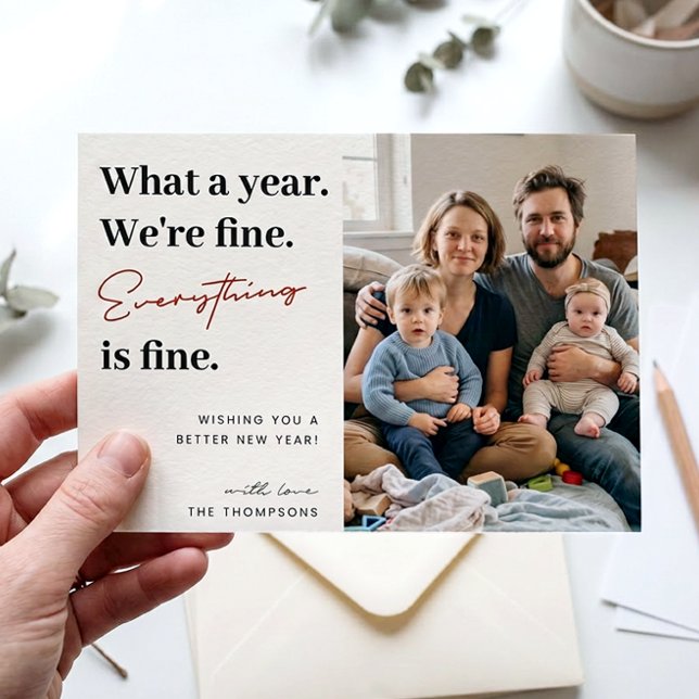 Everything is Fine Script Fun Family Photo Holiday Card (Creator Uploaded)