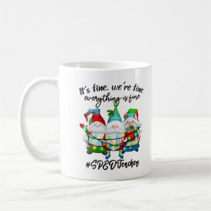 Everything Is Fine Special Education SPED Teacher Coffee Mug