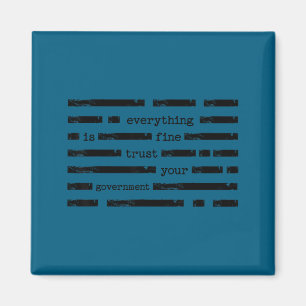 Everything is fine trust government funny sayingEv Magnet