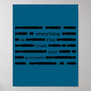Everything is fine trust government funny sayingEv Poster