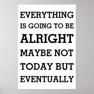 Everything is going to be alright poster