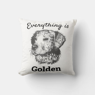 "everything is golden" golden retriever dog cushion