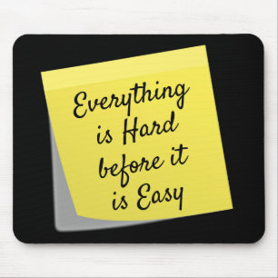 Everything is hard, inspirational quote mouse mat