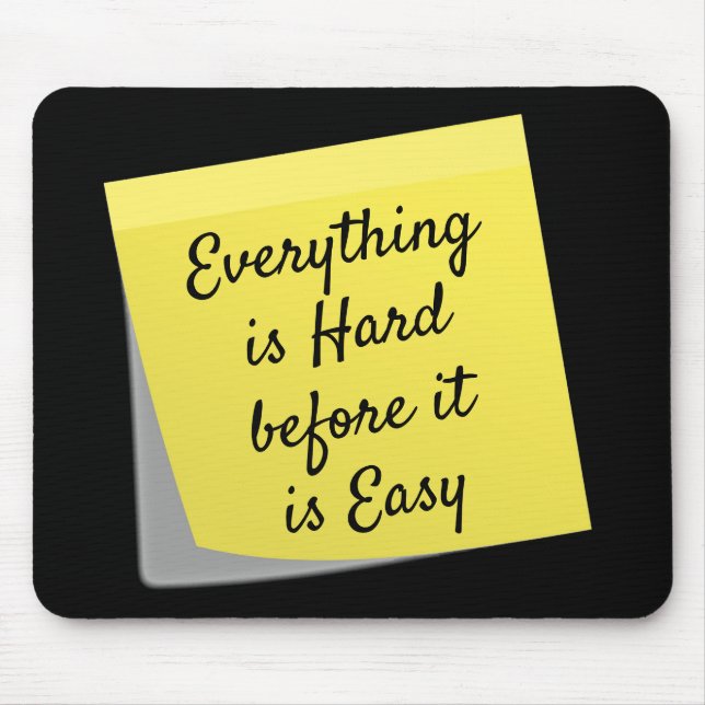 Everything is hard, inspirational quote mouse mat (Front)