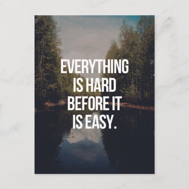 Everything Is Hard Quote Postcard (Front)