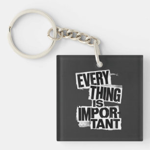 EVERYTHING IS IMPORTANT Anti Design Typography A Key Ring
