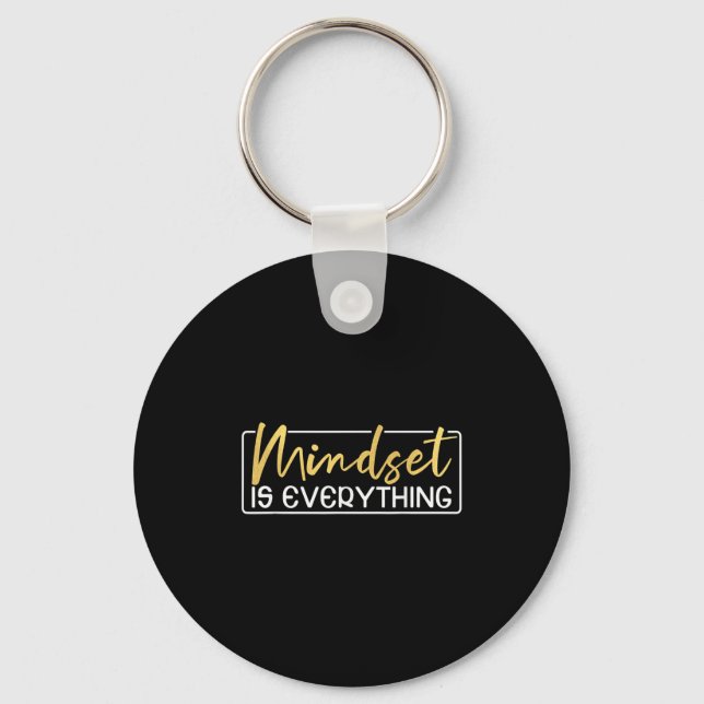 Everything Is Mindset Inspirational Mind Motivatio Key Ring (Front)