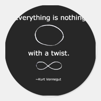 Everything is Nothing with a twist solidchainwear Classic Round Sticker