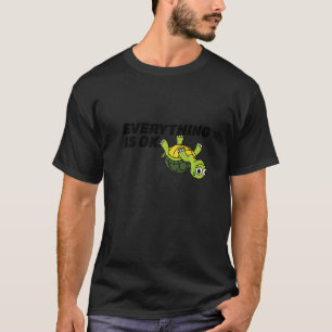 Everything Is Ok Turtle Saying Turtle Shell T-Shirt