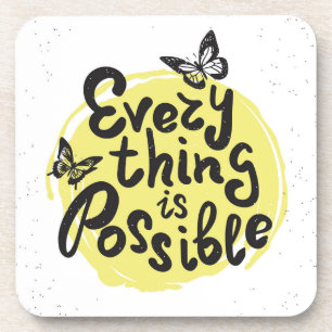 Everything Is Possible Coaster
