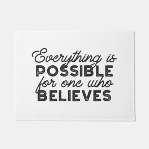 Everything is possible for one who believes doormat