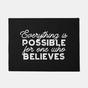 Everything is possible for one who believes II Doormat