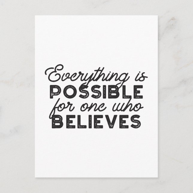 Everything is possible for one who believes postcard (Front)
