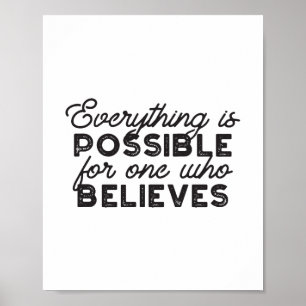 Everything is possible for one who believes poster