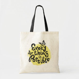 Everything Is Possible Tote Bag