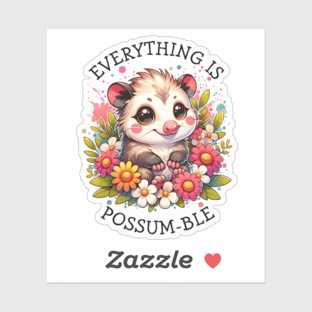 Everything is Possum-ble | Inspirational Pun (Sheet)