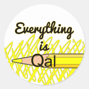 Everything is Qal Classic Round Sticker