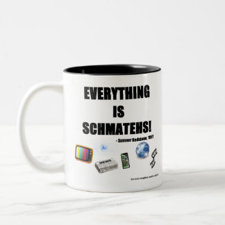 Everything is Schatehs! Two-Tone Coffee Mug