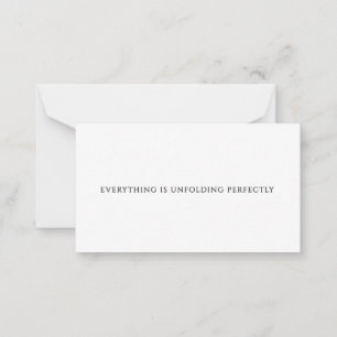 Everything is Unfolding Perfectly   Flat Note Card