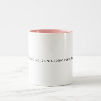 Everything is Unfolding Perfectly - Two-Tone Coffee Mug