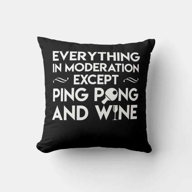 Everything Moderation Ping Pong Wine Cushion (Front)