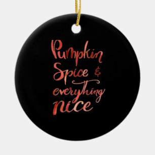 Everything Nice Pumpkin Funny Autumn Fall Ceramic Tree Decoration