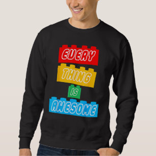 Everything S Awesome For The Eternal Optimist Sweatshirt
