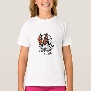 Everything’s Fine Skull T-Shirt