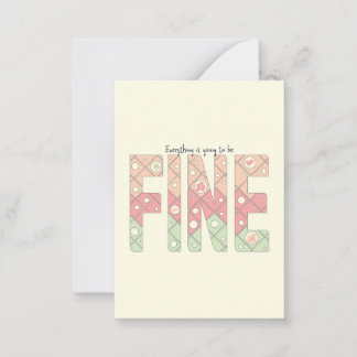 Everything’s Going to Be Fine Cute Motivation Card