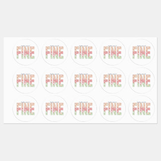 Everything’s Going to Be Fine Motivational Sticker
