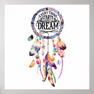 Everything Starts with a Dream Life Quote Poster