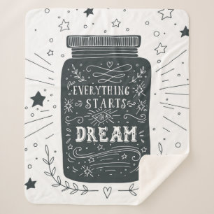Everything Starts With A Dream Sherpa Blanket