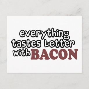everything tastes better bacon postcard
