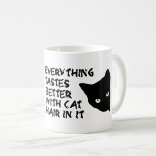 Everything tastes better with Cat hair in it Mug